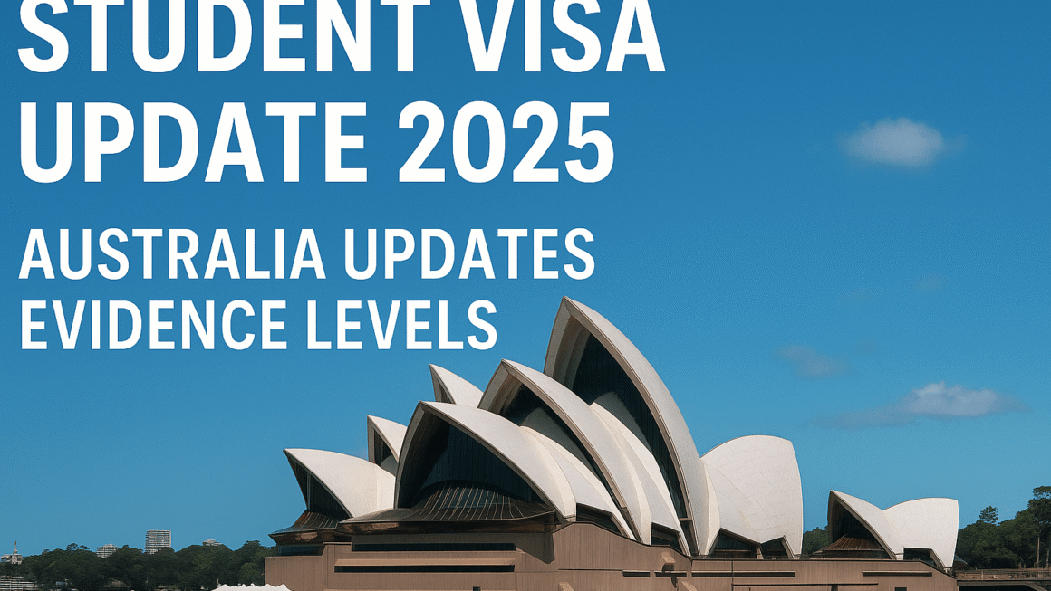 Student Visa Update 2025: Australia Updates Evidence Levels