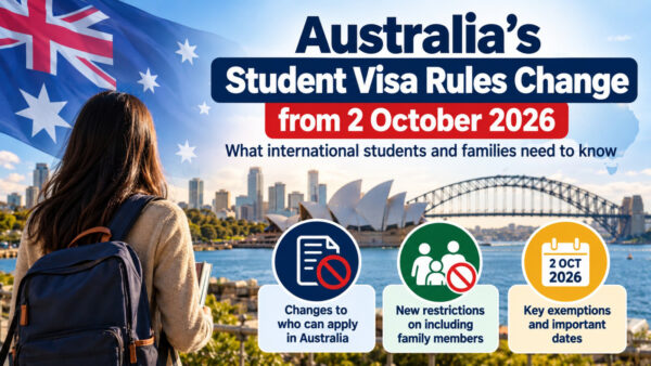 Australia’s Student Visa Rules Change from 2 October 2026: What International Students and Families Need to Know